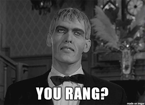 you rang.png